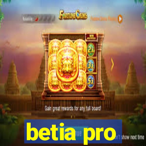 betia pro